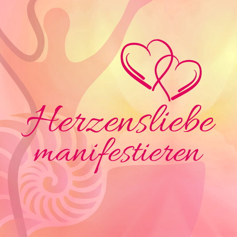 Online Seminar Herzensliebe manifestieren