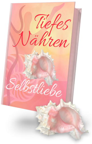 Tiefes Nähren - Selbstliebe - Tamisis Minikurse